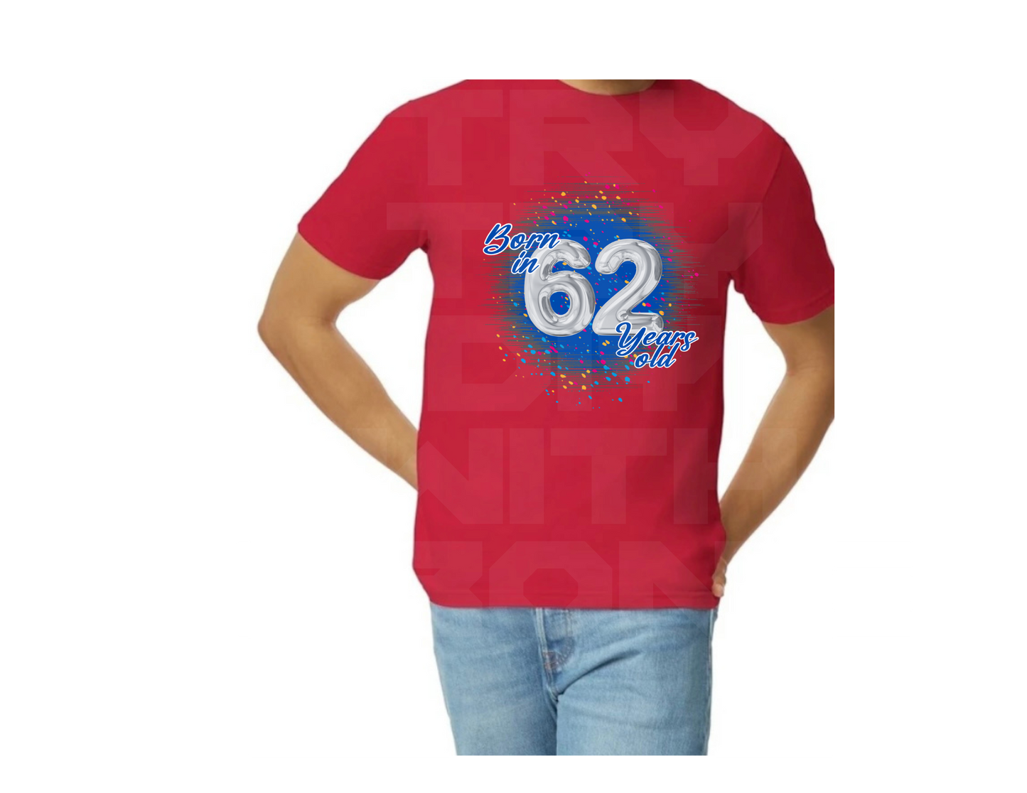 Born in ‘62 and 62 Years Old T-shirt