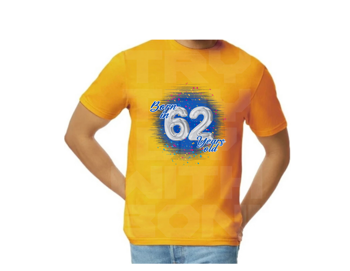 Born in ‘62 and 62 Years Old T-shirt